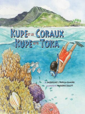 cover image of Kupe et les Coraux / Kupe ke te Toka